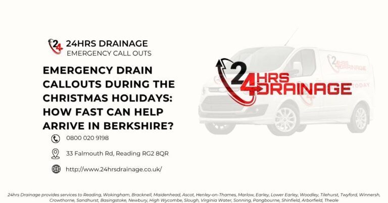 Emergency Drain Callouts During the Christmas Holidays How Fast Can Help Arrive in Berkshire-24hrs Drainage