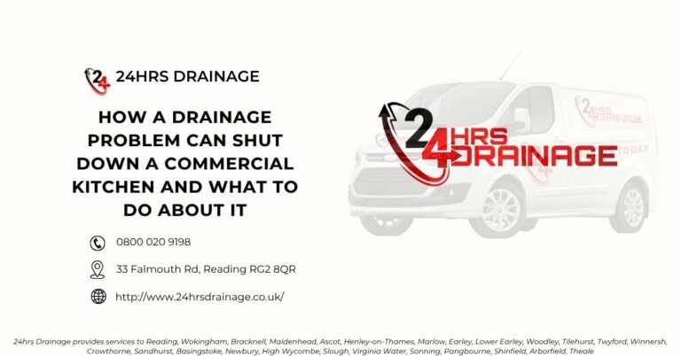 How a Drainage Problem Can Shut Down a Commercial Kitchen and What to Do About It-24hrs Drainage